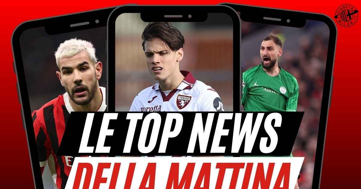 Milan, Donnarumma: che intrigo! Ricci in arrivo. Quanto costa Theo? In difesa …