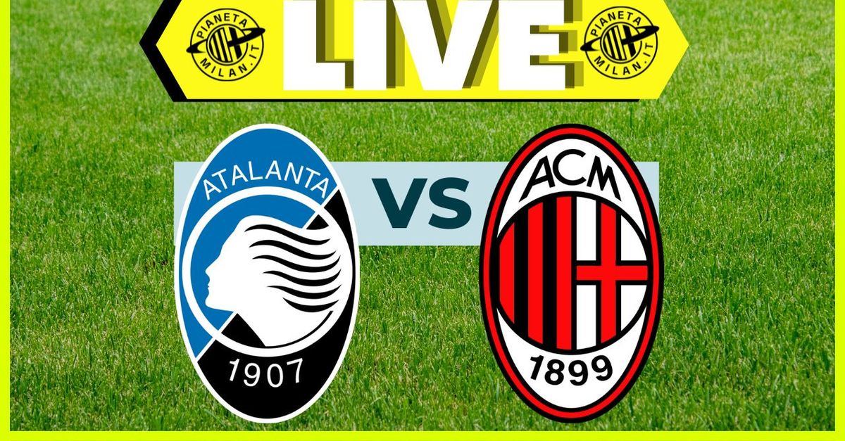 Serie A – Atalanta Milan: formazioni e dove vederla | LIVE NEWS