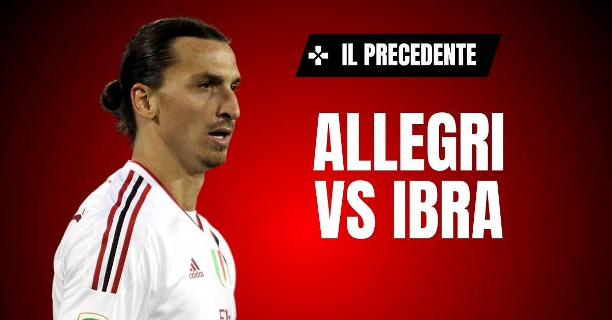 Allegri-Ibrahimovic di nuovo insieme? E quel litigio dopo Arsenal-Milan …