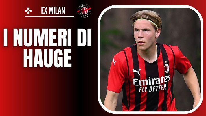 Jens-Petter Hauge, ex giocatore del Milan PianetaMilan.it