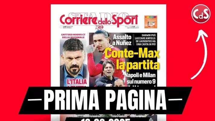 Prima pagina Corriere dello Sport: 'Napoli e Milan su Nunez'