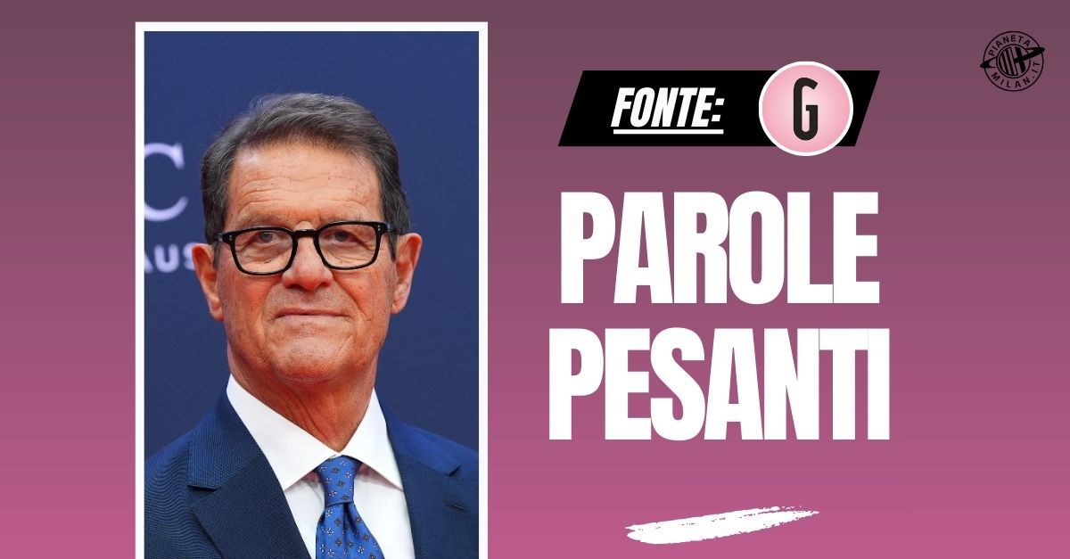 Capello distrugge il Milan: “Spero che i dirigenti sappiano una cosa …” Capello distrugge il Milan: “Spero che i dirigenti sappiano una cosa …”