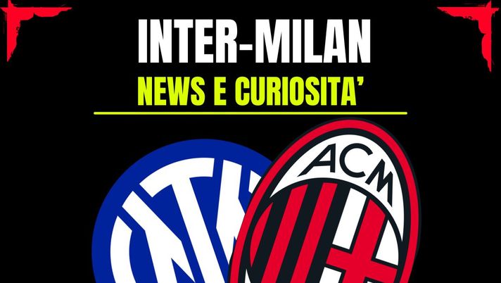 Derby Inter-Milan: info e news sulla prossima partita