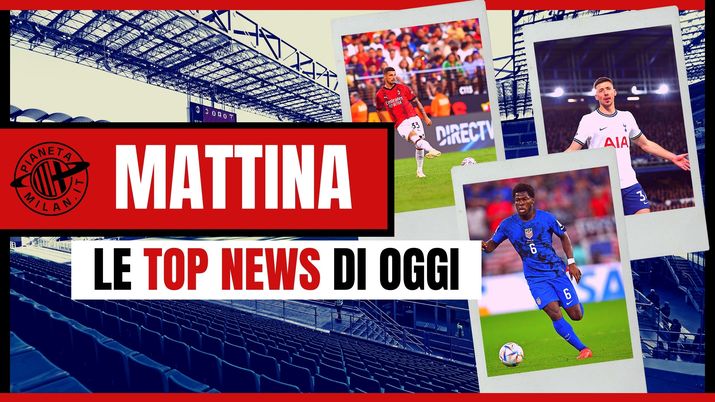 Le top news sul Milan di oggi 04-08-2023