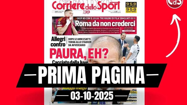 Prima pagina Corriere dello Sport: 'Allegri cacciato dalla Juventus e rivalutato dal Milan'