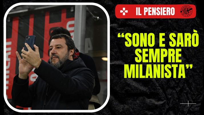 Matteo Salvini - AC Milan