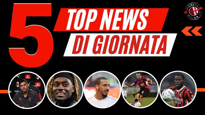 Top News Calciomercato AC Milan 23 agosto 2024