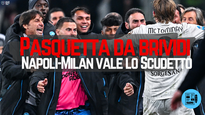 Sogno utopico o amara realtà: Napoli-Milan, la rimonta Scudetto è davvero possibile?- immagine 2
