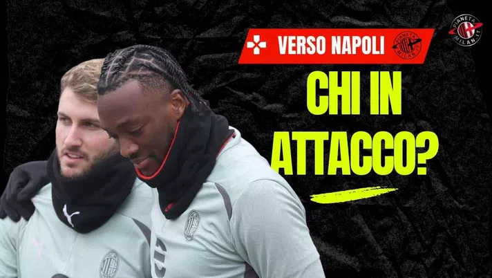 Napoli-Milan, Abraham o Gimenez? Ecco chi potrebbe mettere in difficoltà Conte