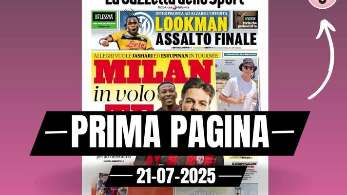 Prima pagina Gazzetta dello Sport: 'Milan, in volo da te'