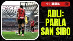 Milan, Adli pareri discordanti: ma San Siro ha già parlato