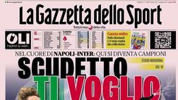 PRIMA PAGINA GAZZETTA DELLO SPORT OGGI: “Nel cuore di Napoli-Inter: qui si diventa campioni”
