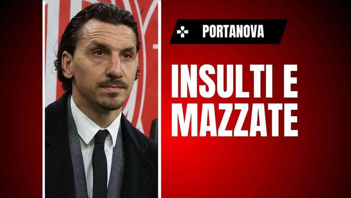 Ex Milan, Portanova: 'Con Ibrahimovic insulti e mazzate. Ibrahimovic ...'