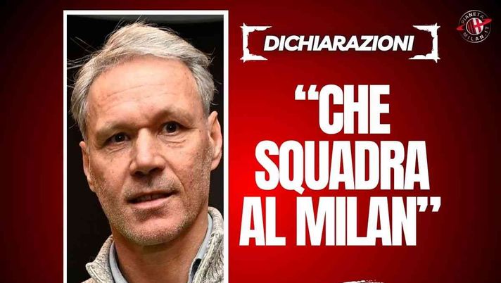 Marco van Basten (ex attaccante AC Milan) | Milan News (Getty Images) Van Basten: 'Al Milan avevamo una squadra fantastica. Mi sono fermato per ...'