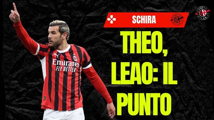 Milan, Schira: 'Theo, rischio braccio di ferro. Leao? In arrivo un'offerta'