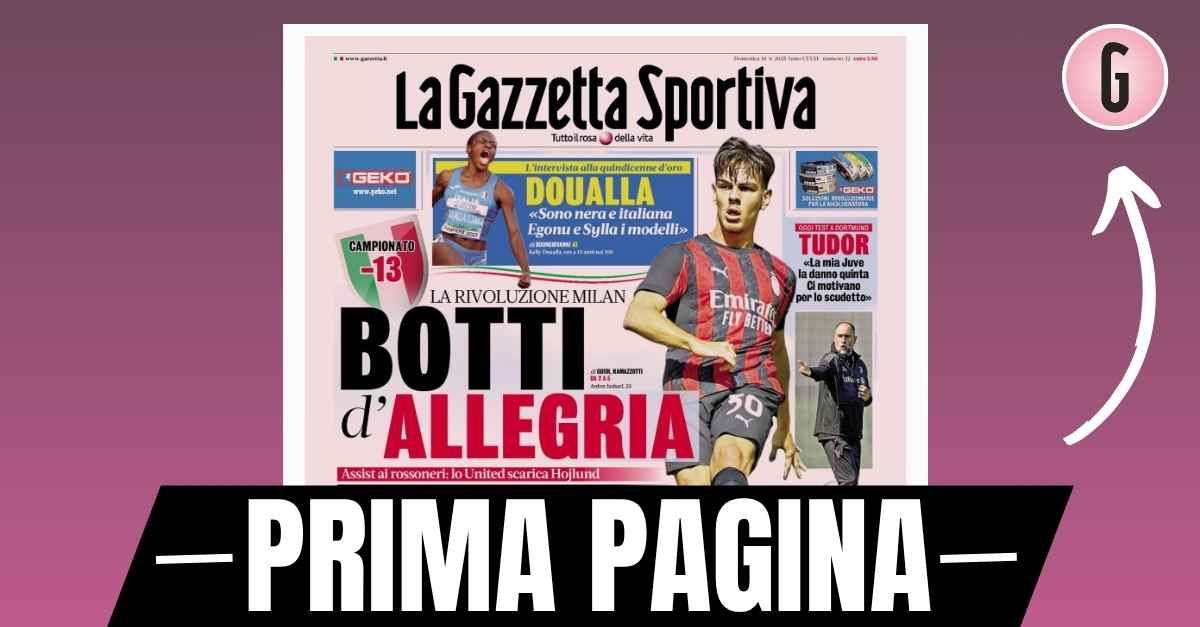 Prima pagina Gazzetta dello Sport: “Rivoluzione Milan, botti d’allegria” Prima pagina Gazzetta dello Sport: “Rivoluzione Milan, botti d’allegria”