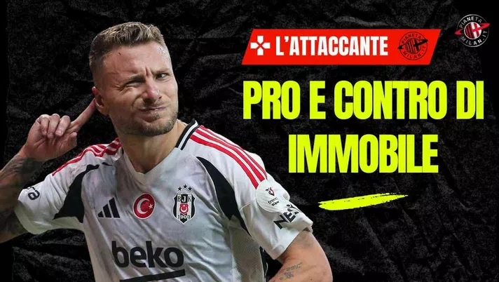Milan, l'idea Immobile stuzzica ma non troppo: numeri, pro e contro del bomber