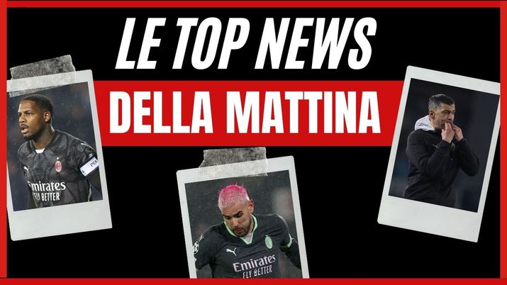 Top News AC Milan mattina 14 febbraio 2025