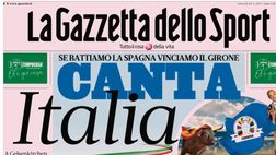 PRIMA PAGINA GAZZETTA DELLO SPORT OGGI: “Canta Italia, se battiamo la Spagna vinciamo il girone”