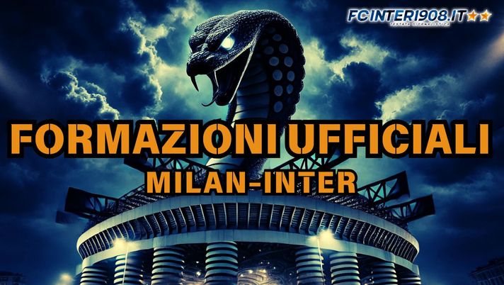 Milan-Inter, le formazioni UFFICIALI: Calhanoglu titolare! La scelta su Pavard - immagine 1