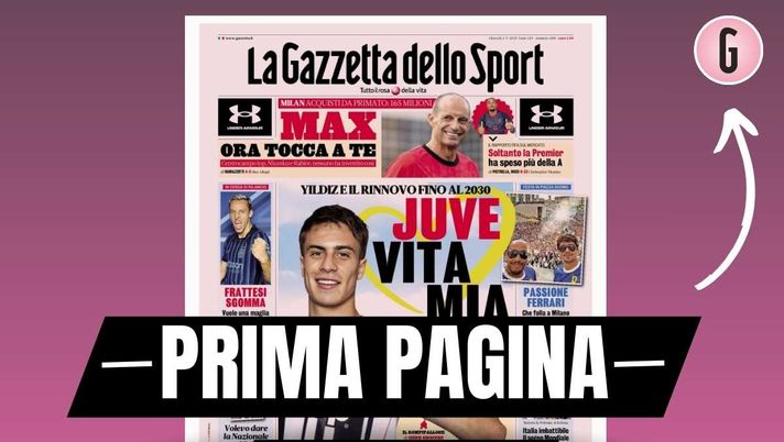 Prima pagina Gazzetta dello Sport: 'Allegri, ora tocca a te'