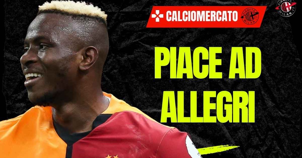 calciomercato milan idea osimhen piovono conferme e allegri 8230